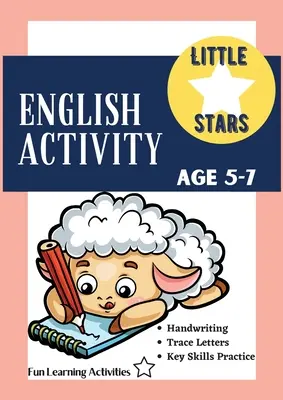 Angol Activity Age 5-7 éves korig: Fun, Complete Trace Letters Alphabet Basics Workbook - 98 Pages, Kindergarten to Grade 1, Handwriting, Coloring, Count - English Activity Age 5-7: Fun, Complete Trace Letters Alphabet Basics Workbook - 98 Pages, Kindergarten to Grade 1, Handwriting, Coloring, Count