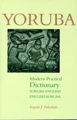 Yoruba-angol/angol-joruba modern gyakorlati szótár - Yoruba-English/English-Yoruba Modern Practical Dictionary