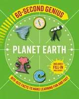 60-Second Genius - Föld bolygó - Falatnyi tények, hogy a tanulás szórakoztató és gyors legyen. - 60-Second Genius - Planet Earth - Bite-size facts to make learning fun and fast