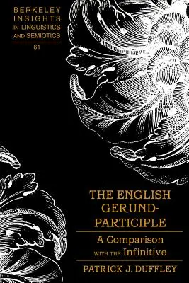 Az angol Gerund-Participle; Összehasonlítás az Infinitívusszal - The English Gerund-Participle; A Comparison with the Infinitive