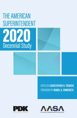 Az amerikai szuperintendensek 2020-as évtizedes tanulmánya - The American Superintendent 2020 Decennial Study