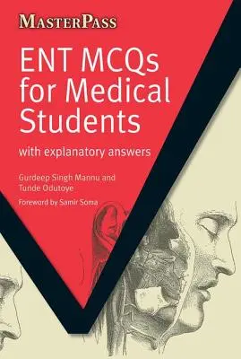 Ent McQs az orvostanhallgatóknak: Magyarázó válaszokkal - Ent McQs for Medical Students: With Explanatory Answers