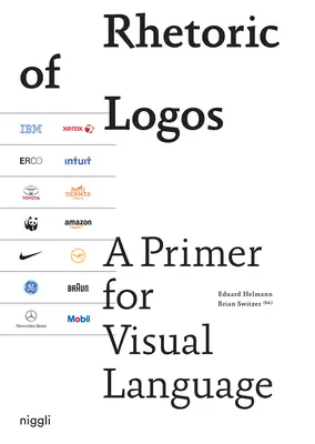 A logosz retorikája: A vizuális nyelv alapjai - Rhetoric of Logos: A Primer for Visual Language