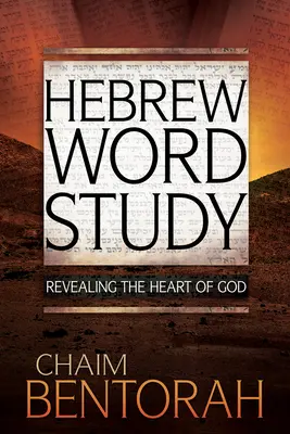 Héber igetanulmány, 1: Isten szívének feltárása - Hebrew Word Study, 1: Revealing the Heart of God