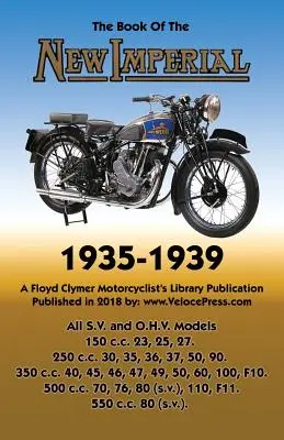 New Imperial (motorkerékpárok) 1935-1939 Minden S.V. és O.H.V. modell könyve - Book of New Imperial (Motorcycles) 1935-1939 All S.V. & O.H.V. Models