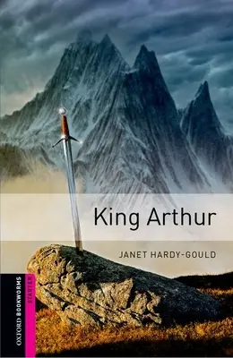 Oxford Bookworms Library: Arthur király - Oxford Bookworms Library: King Arthur