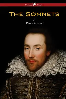 William Shakespeare szonettjei (Wisehouse Classics Edition) - The Sonnets of William Shakespeare (Wisehouse Classics Edition)