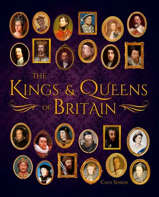 Nagy-Britannia királyai és királynői - The Kings & Queens of Britain