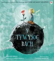 Tywysog Bach, Y / Kis herceg, A kis herceg - Tywysog Bach, Y / Little Prince, The