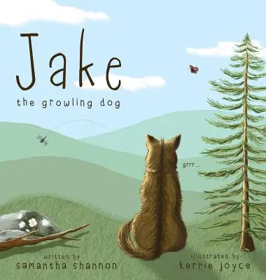 Jake, a morgó kutya: Gyermekképeskönyv a kedvesség erejéről, a sokszínűség ünnepléséről és a barátságról. - Jake the Growling Dog: A Children's Picture Book about the Power of Kindness, Celebrating Diversity, and Friendship.