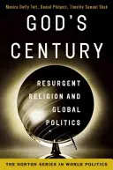 Isten évszázada: Az újjáéledő vallás és a globális politika - God's Century: Resurgent Religion and Global Politics