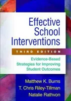 Hatékony iskolai beavatkozások, harmadik kiadás: Bizonyítékalapú stratégiák a tanulók eredményeinek javítására - Effective School Interventions, Third Edition: Evidence-Based Strategies for Improving Student Outcomes