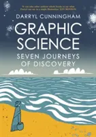 Grafikai tudomány: A felfedezés hét útja - Graphic Science: Seven Journeys of Discovery