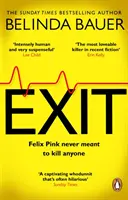 Exit - A Sunday Times bestsellerszerzőjének, a SNAP szerzőjének briliánsan vicces új krimija - Exit - The brilliantly funny new crime novel from the Sunday Times bestselling author of SNAP