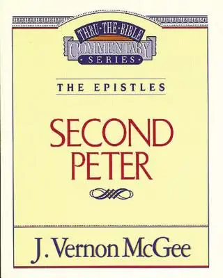 Thru the Bible 55. kötet: A levelek (2. Péter), 55 - Thru the Bible Vol. 55: The Epistles (2 Peter), 55