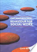 Szervezeti viselkedés a szociális munkában - Organisational Behaviour for Social Work