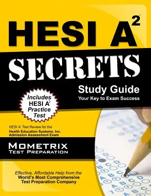 Hesi A2 Secrets Study Guide: Hesi A2 Test Review for the Health Education Systems, Inc. Admission Assessment Exam