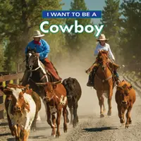 Cowboy akarok lenni - I Want to Be a Cowboy