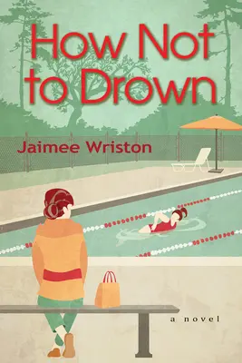 Hogyan ne fulladjunk meg - How Not to Drown