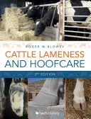 Szarvasmarha sántaság és pataápolás: (3. kiadás) - Cattle Lameness and Hoofcare: An Illustrated Guide (3rd Edition)