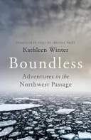 Határtalanul - Kalandok az északnyugati átjáróban - Boundless - Adventures in the Northwest Passage