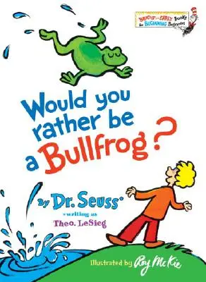 Lennél inkább bikabéka? - Would You Rather Be a Bullfrog?