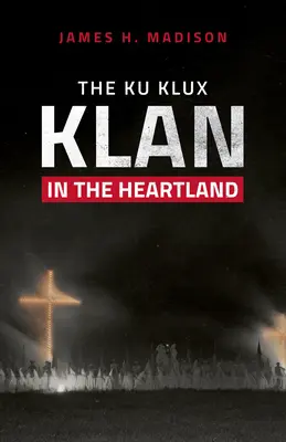 A Ku Klux Klan a Szívföldön - The Ku Klux Klan in the Heartland