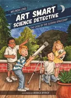 Művészi okosság, tudományos nyomozó: A csúszó űrhajó esete - Art Smart, Science Detective: The Case of the Sliding Spaceship