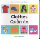 Az első kétnyelvű könyvem - Ruhák (angol-vietnámi) - My First Bilingual Book-Clothes (English-Vietnamese)