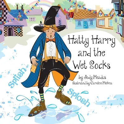 Hatty Harry és a vizes zokni - Hatty Harry and the Wet Socks