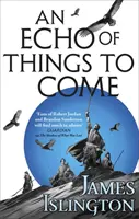 Ozvěna věcí příštích - Druhá kniha trilogie Licanius - Echo of Things to Come - Book Two of the Licanius trilogy