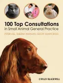 A 100 legjobb konzultáció a kisállat-gyógyászatban - 100 Top Consultations in Small Animal General Practice