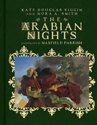 The Arabian Nights: A legismertebb mesék - The Arabian Nights: Their Best-Known Tales