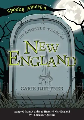 New England kísérteties történetei - The Ghostly Tales of New England