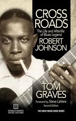 Crossroads: A blues legenda Robert Johnson élete és utóélete - Crossroads: The Life and Afterlife of Blues Legend Robert Johnson