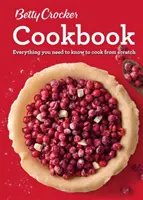 Betty Crocker szakácskönyv, 12. kiadás: Minden, amit tudnod kell, hogy a semmiből főzzön - Betty Crocker Cookbook, 12th Edition: Everything You Need to Know to Cook from Scratch