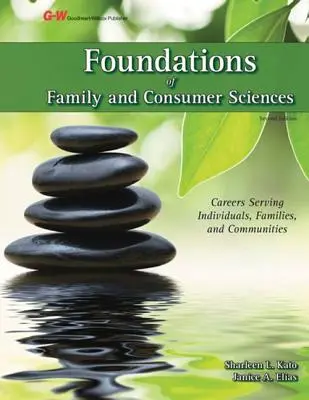 A család- és fogyasztói tudományok alapjai: Egyének, családok és közösségek szolgálatában álló karrierek - Foundations of Family and Consumer Sciences: Careers Serving Individuals, Families, and Communities