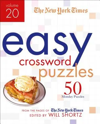 The New York Times Easy Crossword Puzzles 20. kötet: 50 hétfői rejtvény a New York Times oldaláról - The New York Times Easy Crossword Puzzles Volume 20: 50 Monday Puzzles from the Pages of the New York Times