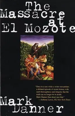 Az El Mozote-i mészárlás - The Massacre at El Mozote