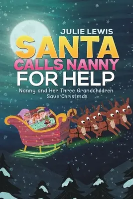 A Mikulás segítségül hívja a dadát - A dadus és három unokája megmenti a karácsonyt - Santa Calls Nanny for Help - Nanny and Her Three Grandchildren Save Christmas