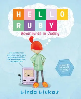 Hello Ruby: Kalandok a kódolásban - Hello Ruby: Adventures in Coding