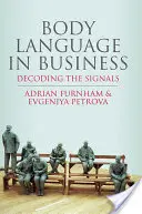 Testbeszéd az üzleti életben: A jelek dekódolása - Body Language in Business: Decoding the Signals