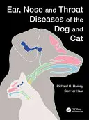 A kutya és a macska fül-orr-gégészeti betegségei - Ear, Nose and Throat Diseases of the Dog and Cat