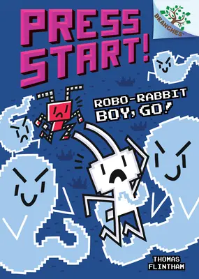 Robo-nyúl fiú, gyerünk!: A Branches Book (Press Start! #7) (Könyvtári kiadás), 7 - Robo-Rabbit Boy, Go!: A Branches Book (Press Start! #7) (Library Edition), 7