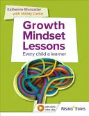 A növekedési gondolkodásmód leckéi - Minden gyermek egy tanuló - Growth Mindset Lessons - Every Child a Learner