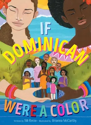 Ha a dominikai egy szín lenne - If Dominican Were a Color