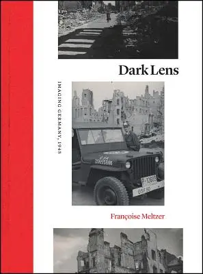 Sötét lencse: Németország leképezése, 1945 - Dark Lens: Imaging Germany, 1945