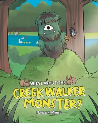 Mi a helyzet a Creek Walker-szörnnyel? - What About the Creek Walker Monster?