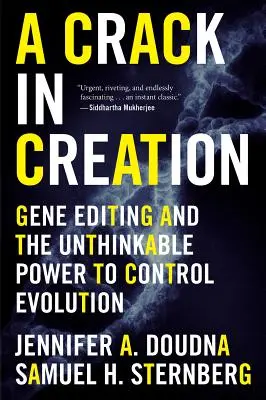 Egy repedés a teremtésben: Génszerkesztés és az evolúció irányításának elképzelhetetlen hatalma - A Crack in Creation: Gene Editing and the Unthinkable Power to Control Evolution