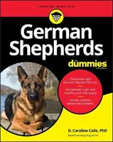 Német juhászkutyák a kisokosoknak - German Shepherds for Dummies